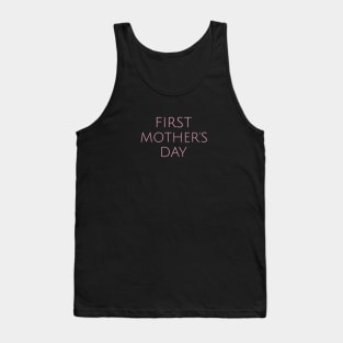 First Mother's Day Motherhood Humor Parents Funny Tank Top